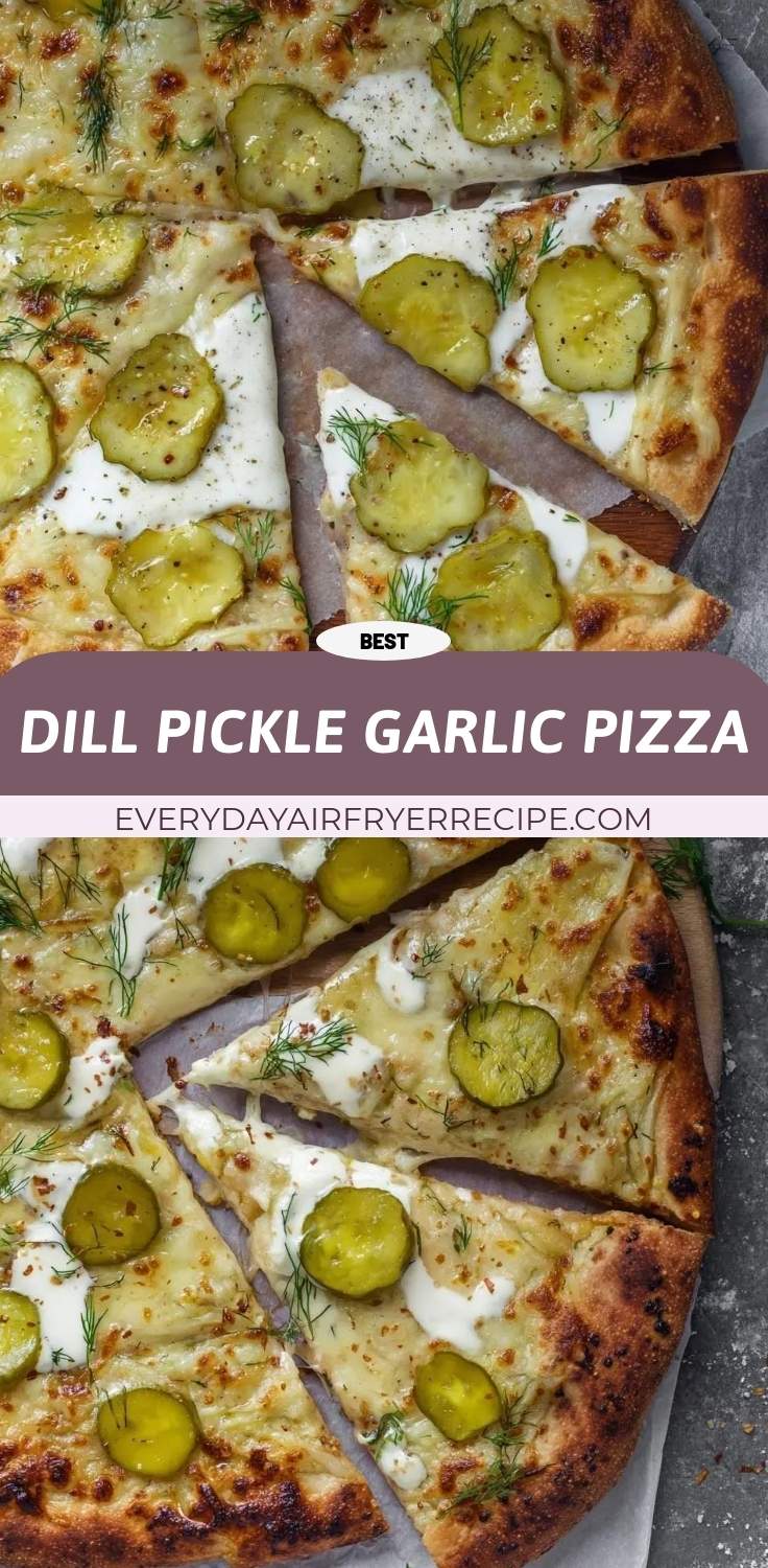 dill pickle garlic pizza pinterest