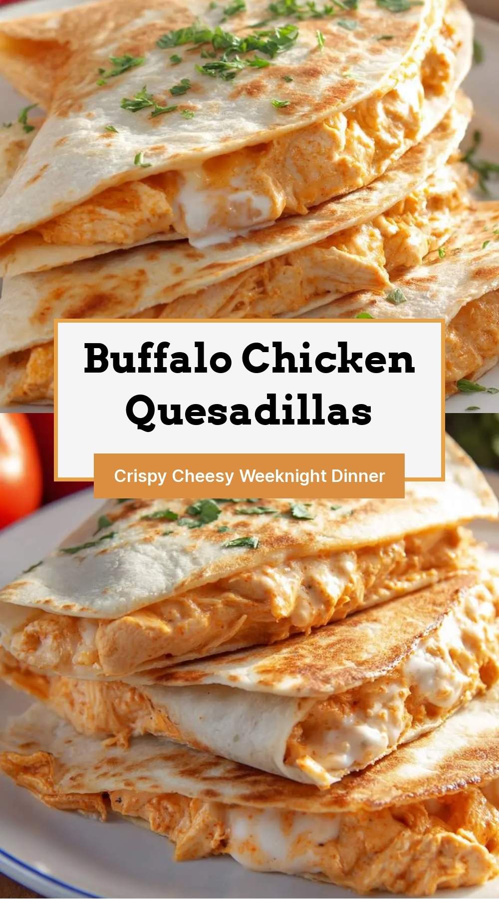 Buffalo Chicken Quesadillas 27 finished dish ready to serve